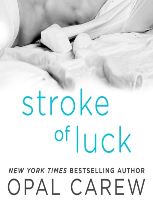 Title details for Stroke of Luck by Opal Carew - Available